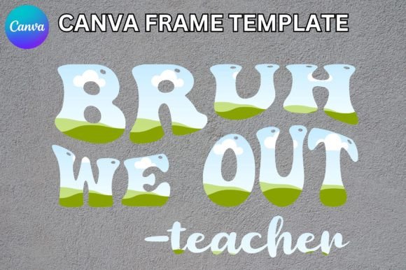 Bruh We out Canva Frame Template: Graphics for Playful Digital Products