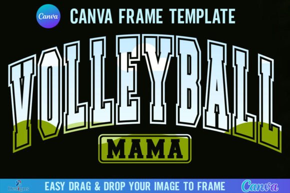 Volleyball Mama Canva Template Frame: Graphics for Real Publishing
